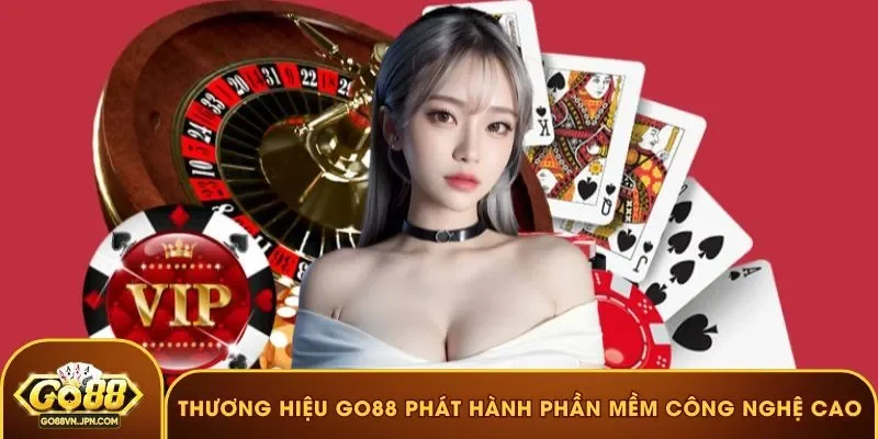 Thương hiệu Go88 phát hành phần mềm công nghệ cao