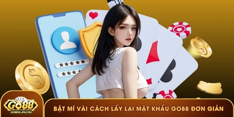 Bật mí vài cách lấy lại mật khẩu GO88 đơn giản