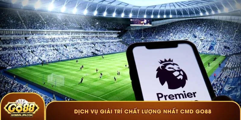 Dịch vụ giải trí chất lượng nhất CMD GO88