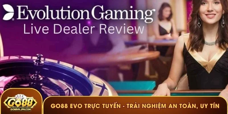 GO88 EVO trực tuyến