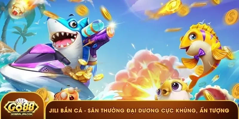 JILI bắn cá