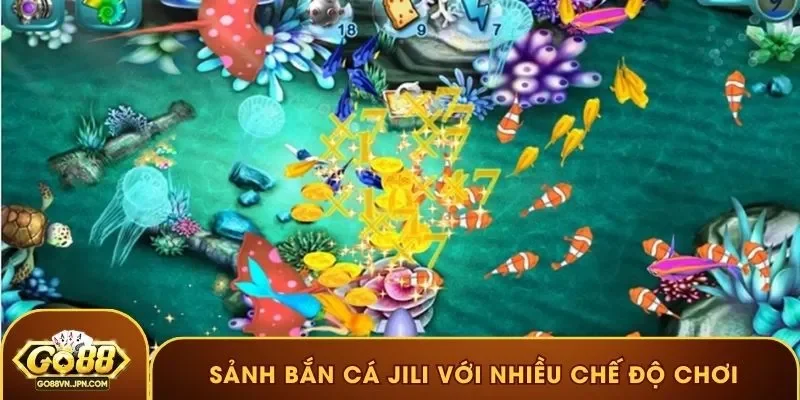Sảnh bắn cá JILI với nhiều chế độ chơi